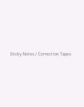 Sticky Notes / Correction Tapes